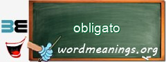 WordMeaning blackboard for obligato